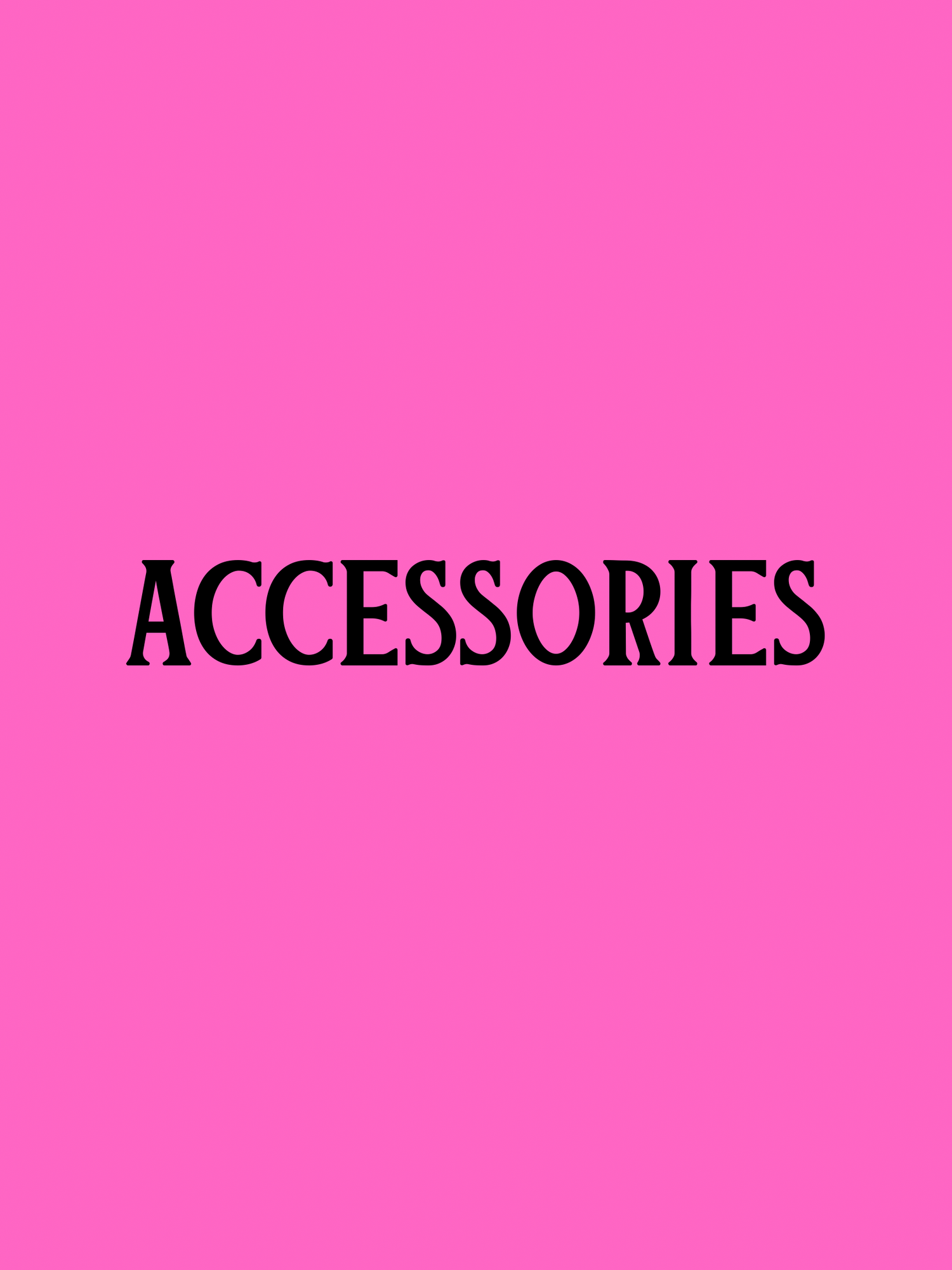 Accessories